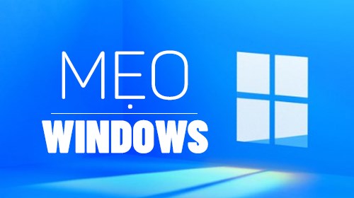 Mẹo Windows